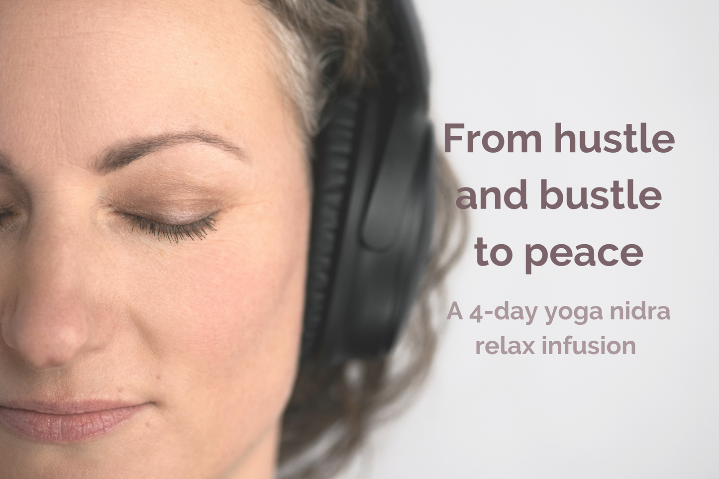 "From hustle and bustle to peace" An audio Yoga Nidra Course