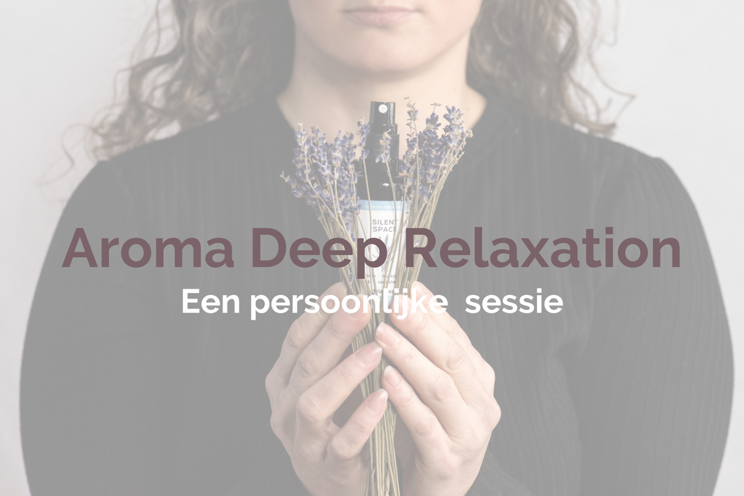 Aroma Deep Relaxation Sessie
